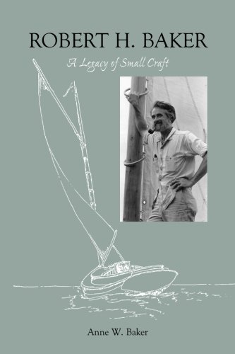 Robert H. Baker: A Legacy Of Small Craft #TOP28