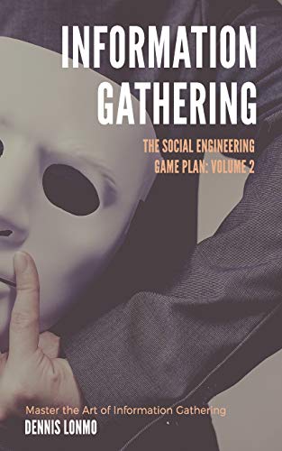 The Social Engineering Game Plan: Information Gathering: 2