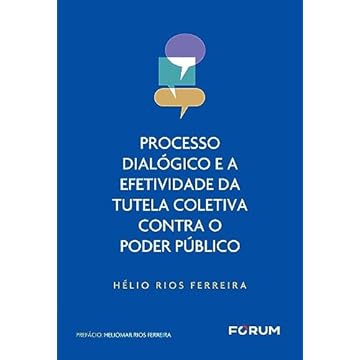 Capa do livro Processo Dialógico e a Efetividade da Tutela Coletiva Contra o Poder Público