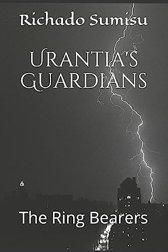 Urantia's Guardians: The Ring Bearers