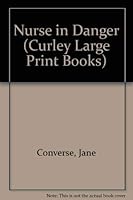 Nurse in Danger (Curley Large Print) B0007I4MTU Book Cover