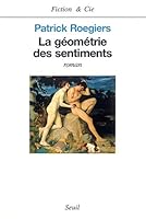 La geometrie des sentiments: Roman (Fiction & Cie) 2020350505 Book Cover