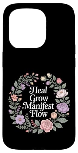 Heal Grow Manifest Flow �X�s���`���A���ȃE�F���l�X�̍l���� �X�}�z�P�[�X iPhone 15 Pro �p