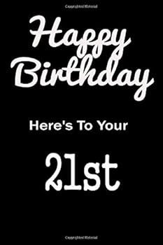 Paperback Happy Birthday Here's To Your 21TH: 21th brithday lined notebook / journal / Gift / 120 Pages 6x9 Book