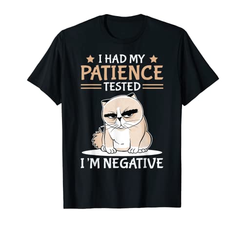 I Had My Patience Tested Cat Funny Negative Kitty Lover Camiseta