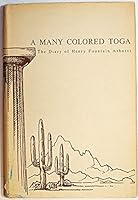 A Many Colored Toga: the Diary of Henry Fountain Ashurst B005KDH6RW Book Cover