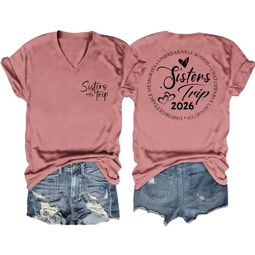 PIYEWO Sisters Trip Tshirts 2026, Girls Trip V Neck Tops for Women Holiday Travel Short Sleeve Casual Loose Fit Graphic Tees Rose Gold