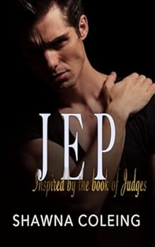 Paperback Jep: Contemporary Christian Romantic Suspense (Inspired by Judges) Book