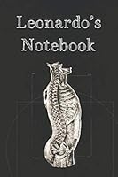 Leonardo's Notebook: A Lined Notebook with Human Body Anatomy Sketches on the Top of Each Paper, Designed in Such a Way as to Look Like Da Vinci's Sketches.: (140 Pages, 6" x 9" Inches) 166033716X Book Cover