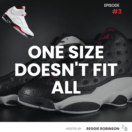 One Size Doesn't Fit All