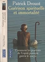 Guerison spirituelle et immortalite: Les voies therapeutiques du futur (L'homme et l'univers) 2266066331 Book Cover