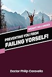 Preventing You From Failing Yourself!: Weight No Longer (Prevent Books)
