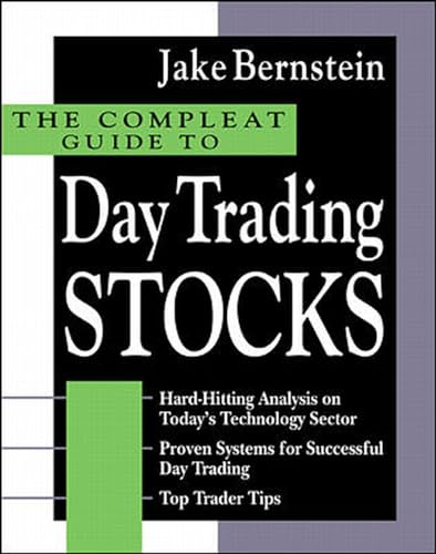 The Compleat Guide to Day Trading Stocks