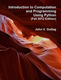 Introduction to Computation and Programming Using Python (Fall 2012 ...