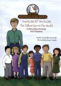 Hardcover Seymour Bluffs and Robert Wadlow, the Tallest Man in the World: A Story About Diversity and Tolerance Book