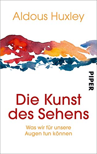 Die Kunst des Sehens: Was wir für unsere Augen tun können Die Kunst des Sehens: Was wir für unsere Augen tun können