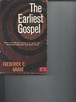 The Earliest Gospel Studies of the Christian Tradition in Its Earliest Form with Particular Examination of the Gospel of Mark B0043JJTTC Book Cover
