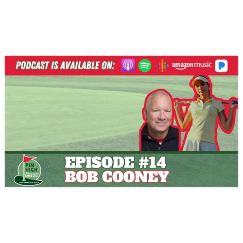 Pin High Episode 14: Bob Cooney