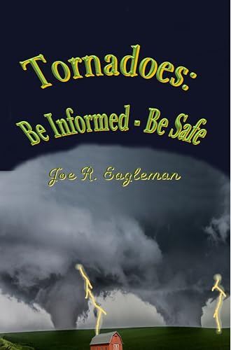 Tornadoes: Be Informed - Be Safe