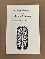 Clergy Wellness and Mutual Ministry B09JMBZPT5 Book Cover