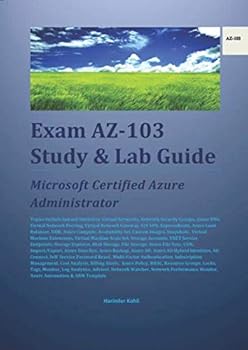 Paperback Exam AZ-103 Study & Lab Guide: Microsoft Certified Azure Administrator Book