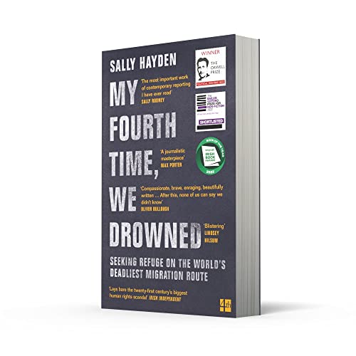 My Fourth Time, We Drowned: Irish Book of the Year, Winner of the Orwell Prize and Shortlisted for t