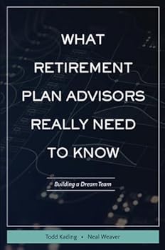 Paperback WHAT RETIREMENT PLAN ADVISORS REALLY NEED TO KNOW Book
