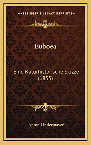 Euboea: Eine Naturhistorische Skizze (1855) (German Edition)