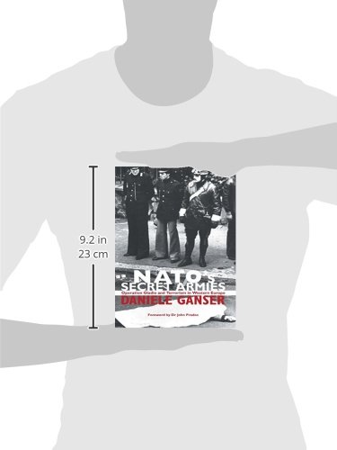 NATO's Secret Armies: Operation GLADIO and Terrorism in Western Europe