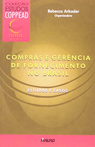 Compras e gerência de fornecimento no Brasil: estudos e casos