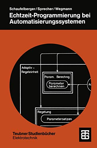 Echtzeit-Programmierung bei Automatisierungssystemen (Teubner Studienbücher Technik)