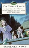 The Chalet School 2-in-1: A Rebel at the Chalet School & The New House at the Chalet School 0006945503 Book Cover