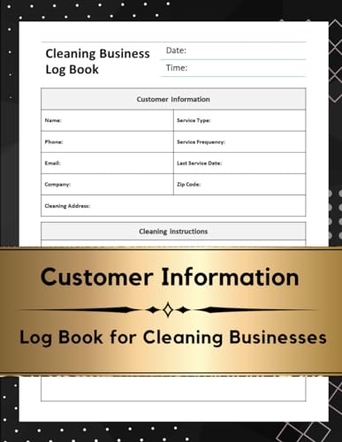 Customer Information Log Book for Cleaning Businesses: Cleaning Service Customer