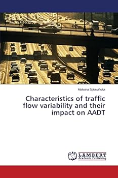 Paperback Characteristics of traffic flow variability and their impact on AADT Book
