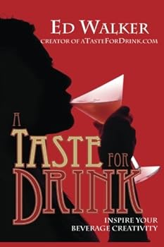 Paperback A Taste For Drink: Inspire Your Beverage Creativity Book