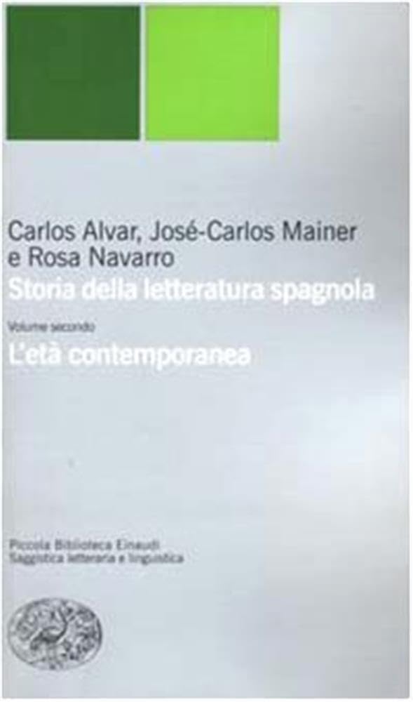 Storia della letteratura spagnola. L'età contemporanea (Vol. 2)