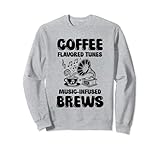 Kaffeegeschmack Melodien mit Musik-Infused Brews Musiker Musiker Sweatshirt