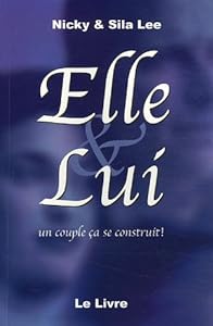 Elle & Lui : Un couple ça se construit! (Le livre)