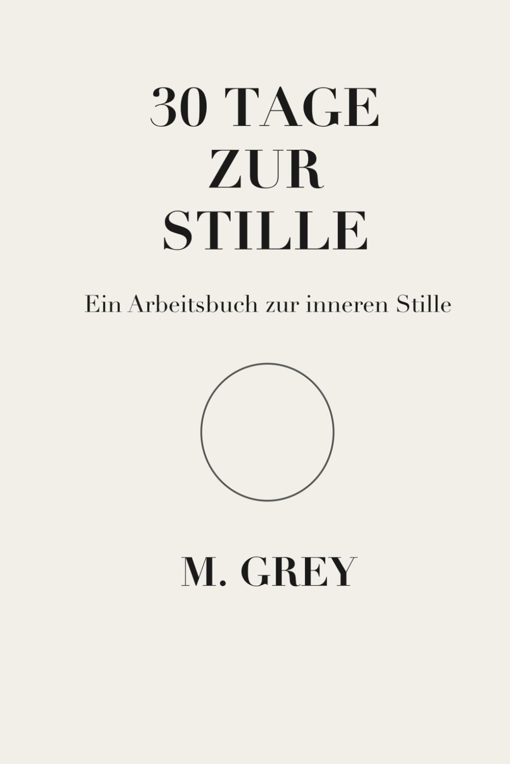 30 TAGE ZUR STILLE (Grey Guides-30)