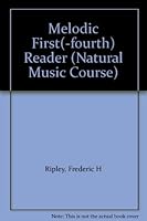 Melodic First(-fourth) Reader (Natural Music Course) B0000D29Q1 Book Cover