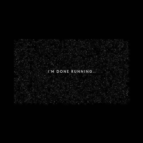 I'm done running (intruder)