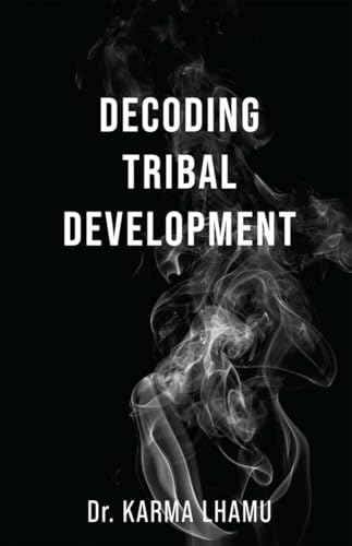 DECODING TRIBAL DEVELOPMENT