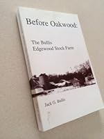 Before Oakwood: The Bullis Edgewood Stock Farm B00FUOBGZY Book Cover