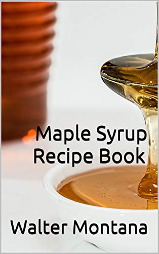 Maple Syrup Recipe Book