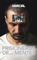 PRISIONEROS DE ... MENTES: LIBROS QUE ALEGRAN EL ALMA