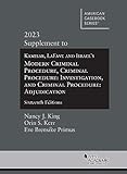 Kamisar, LaFave, and Israel's Modern Criminal Procedure, Criminal Procedure: Investigation, and Criminal Procedure: Adjudication, 16th, 2023 Supplement (American Casebook Series)