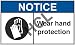 Notice Label - Wear Hand Protection - 3