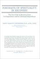 Portraits of Spirituality in Recovery 0398060568 Book Cover