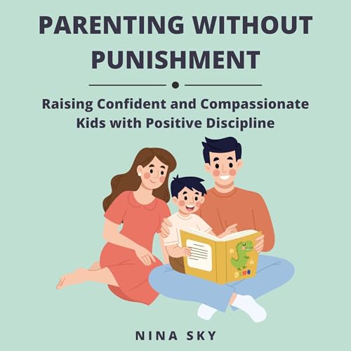 Parenting Without Punishment by Nina Sky episode artwork