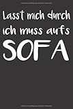  Lasst Mich Durch Ich Muss Aufs Sofa: Notizbuch Für Gemütliche Menschen